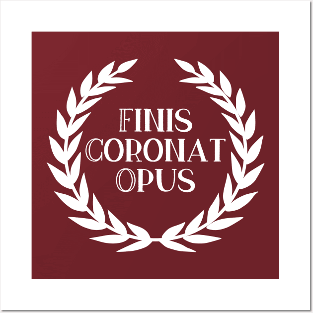 Finis Coronat Opus Wall Art by StillInBeta